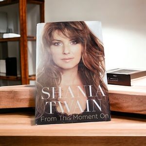 Shania Twain Book From This Moment On Book Hardback